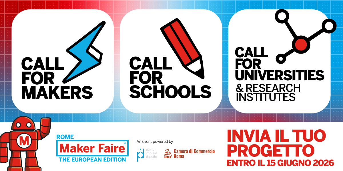 Maker Faire Rome 2026 - Aperte le Call per gli espositori